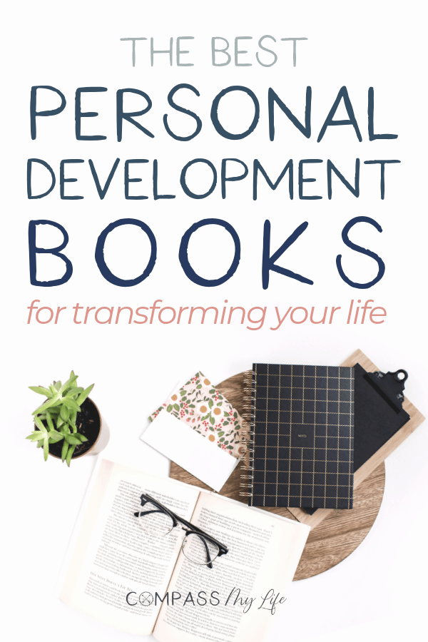 One of the biggest influences in my life has been personal development books. They've changed my life in ways I never thought possible. My life has been completely transformed by them so I thought I'd share what I consider to be some of the best personal development books for growth in this post. Click through to read about all my favorites! #compassmylife #personaldevelopment #personalgrowth