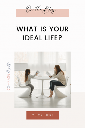 Have you ever given much thought to what your ideal life looks like? There's something really powerful about being able to visualize it. In this post, I'm sharing the 5 things I have found to really help with designing a clear ideal life vision. Click through to read more about them! #compassmylife #ideallife #dreamlife